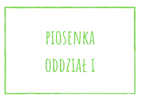 Piosenka i wiersz dla oddziału I na czerwiec 2025