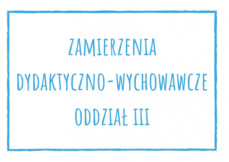 Zamierzenia dydaktyczno-wychowawcze dla oddziału III na grudzień 2023